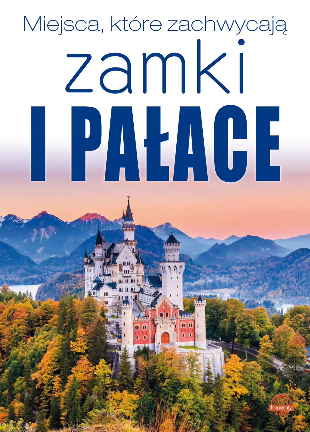 Książka - Zamki i pałace. Miejsca, które zachwycają