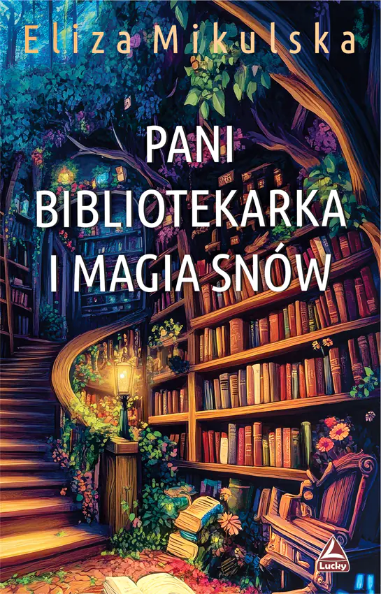 Książka - Pani bibliotekarka i magia snów. Cykl Zaczarowana Pani bibliotekarka. Tom 4