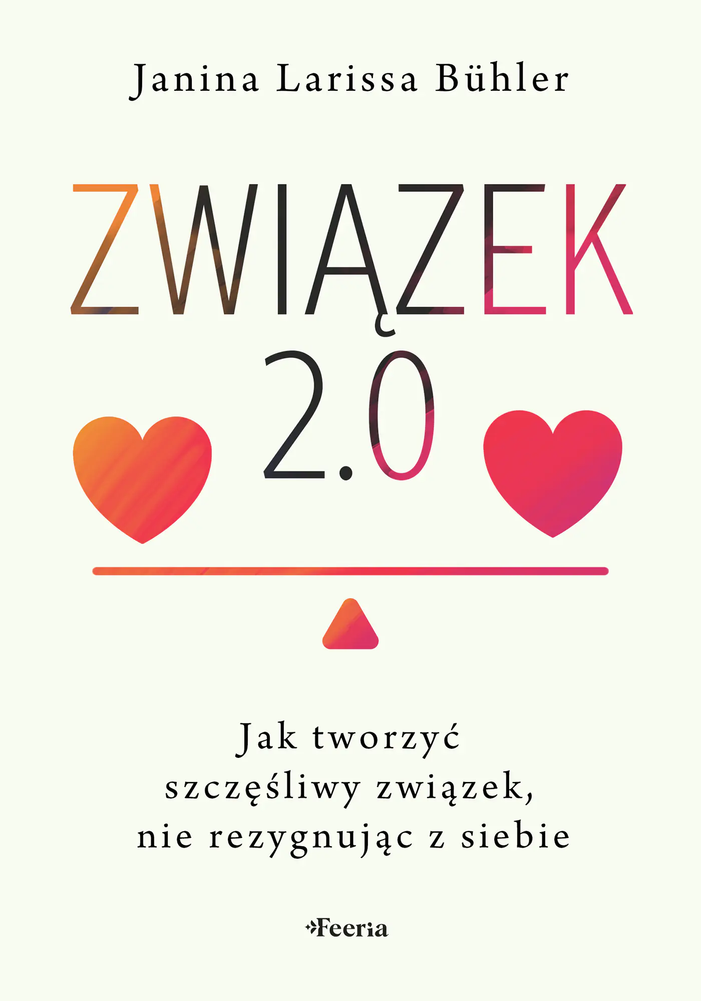 Książka - Związek 2.0. Jak tworzyć szczęśliwy związek, nie rezygnując z siebie