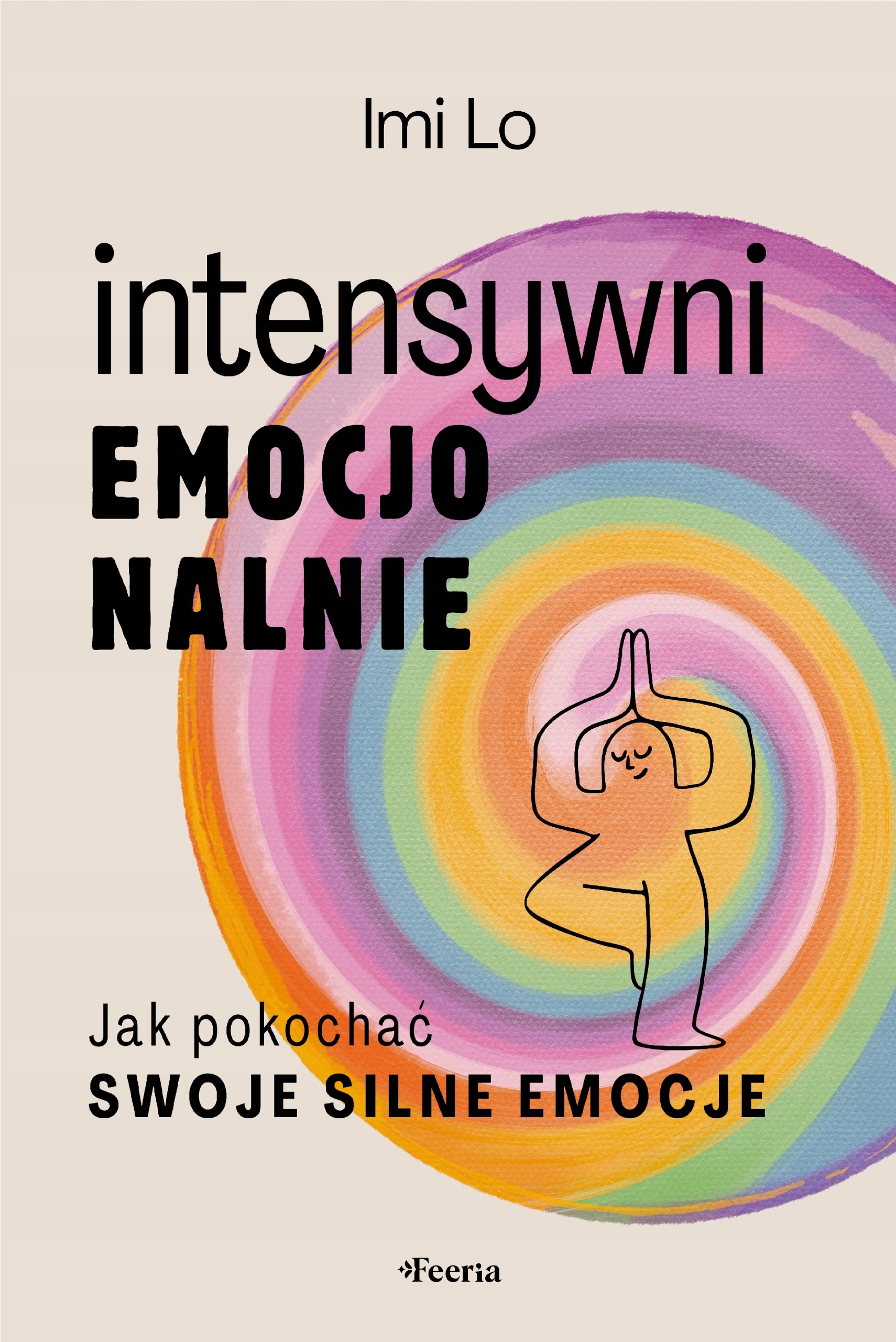 Książka - Intensywni emocjonalnie. Jak pokochać swoje silne emocje