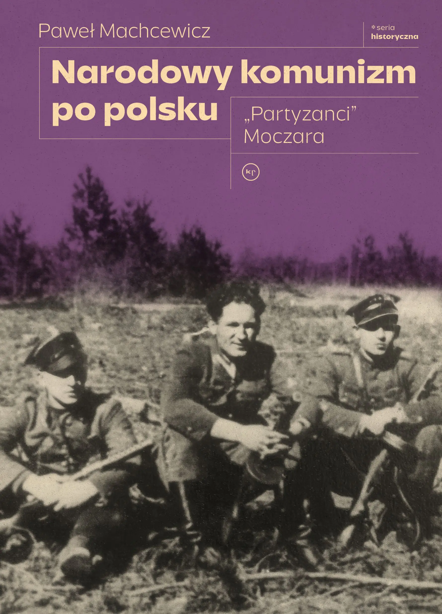 Książka - Narodowy komunizm po polsku. "Partyzanci" Moczara