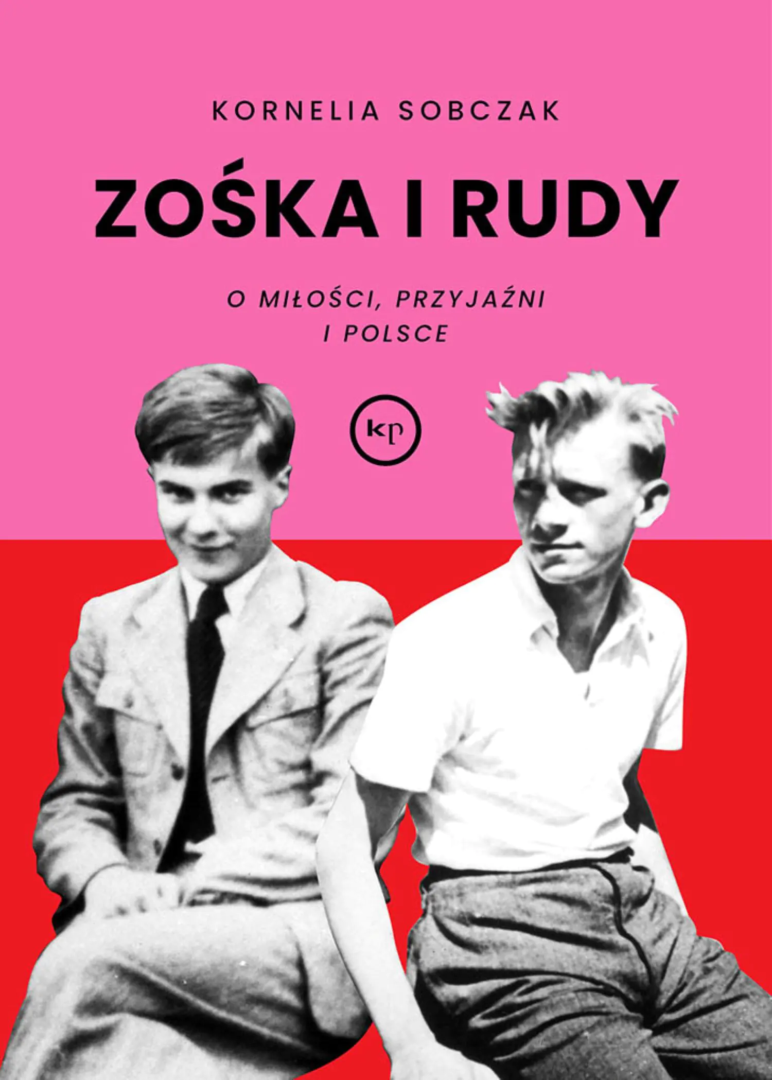 Książka - Zośka i Rudy. O miłości, przyjaźni i Polsce