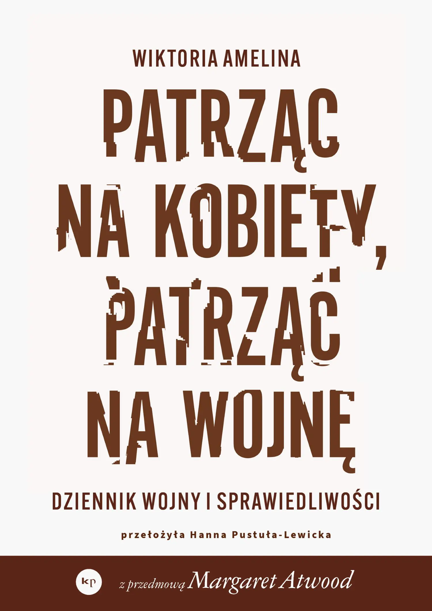 Książka - Patrząc na kobiety, patrząc na wojnę. Dziennik wojny i sprawiedliwości