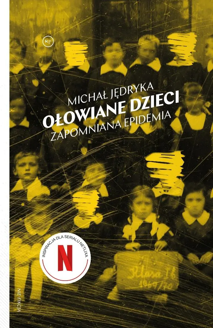 Książka - Ołowiane dzieci. Zapomniana epidemia