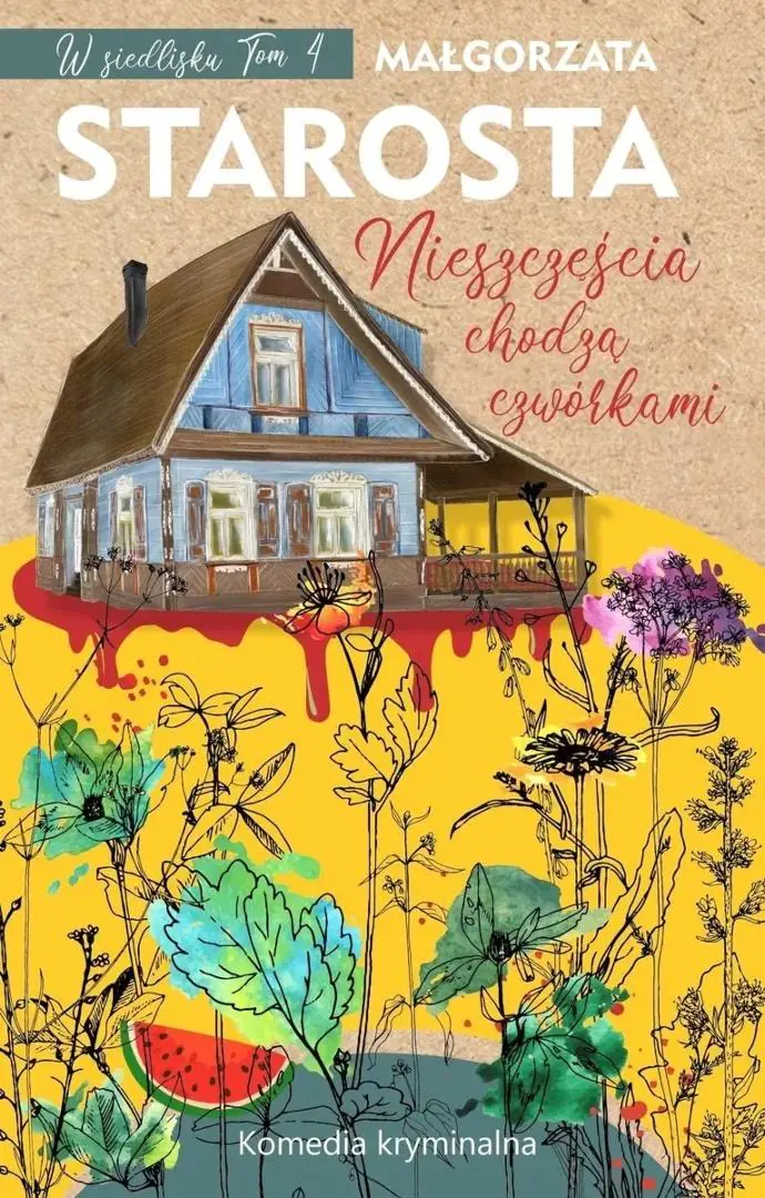 Książka - Nieszczęścia chodzą czwórkami. W siedlisku. Tom 4
