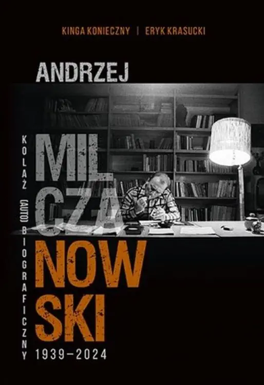 Książka - Andrzej Milczanowski 1939-2024. Kolaż (auto)biograficzny