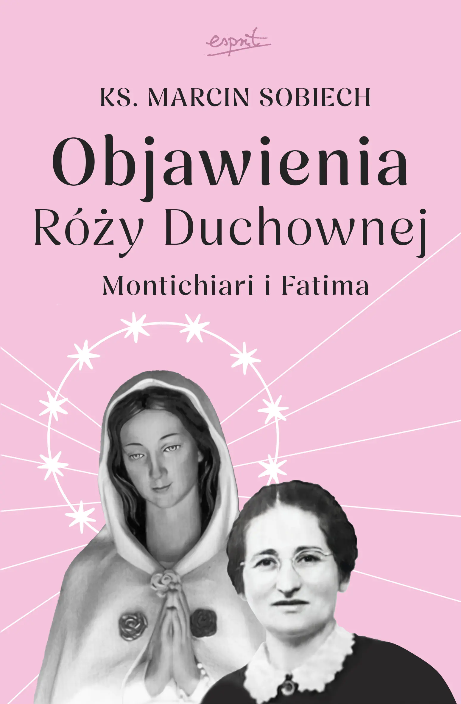 Książka - Objawienia Róży Duchownej. Montichiari i Fatima