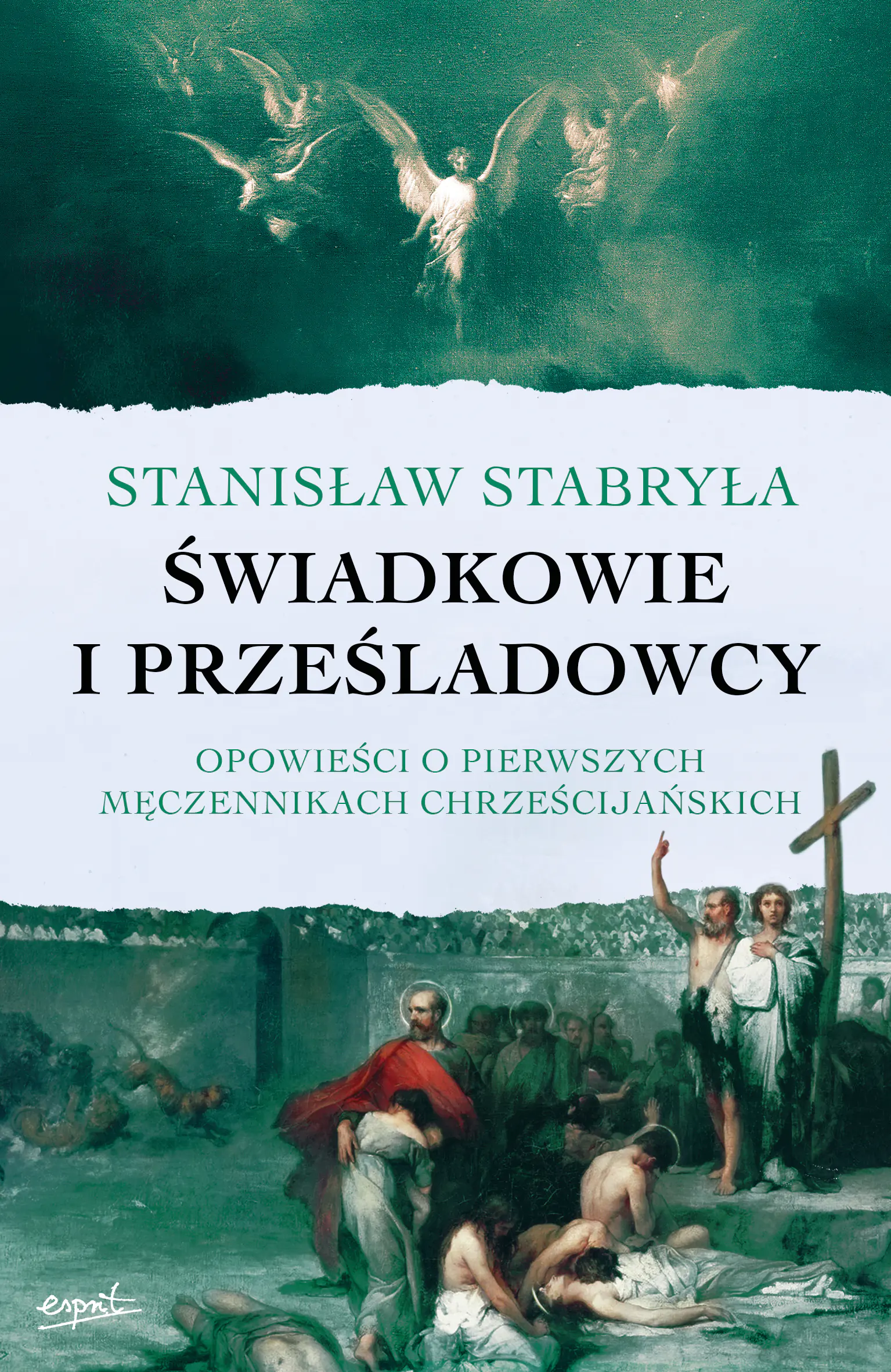 Książka - Świadkowie i prześladowcy. Opowieści o pierwszych męczennikach chrześcijańskich