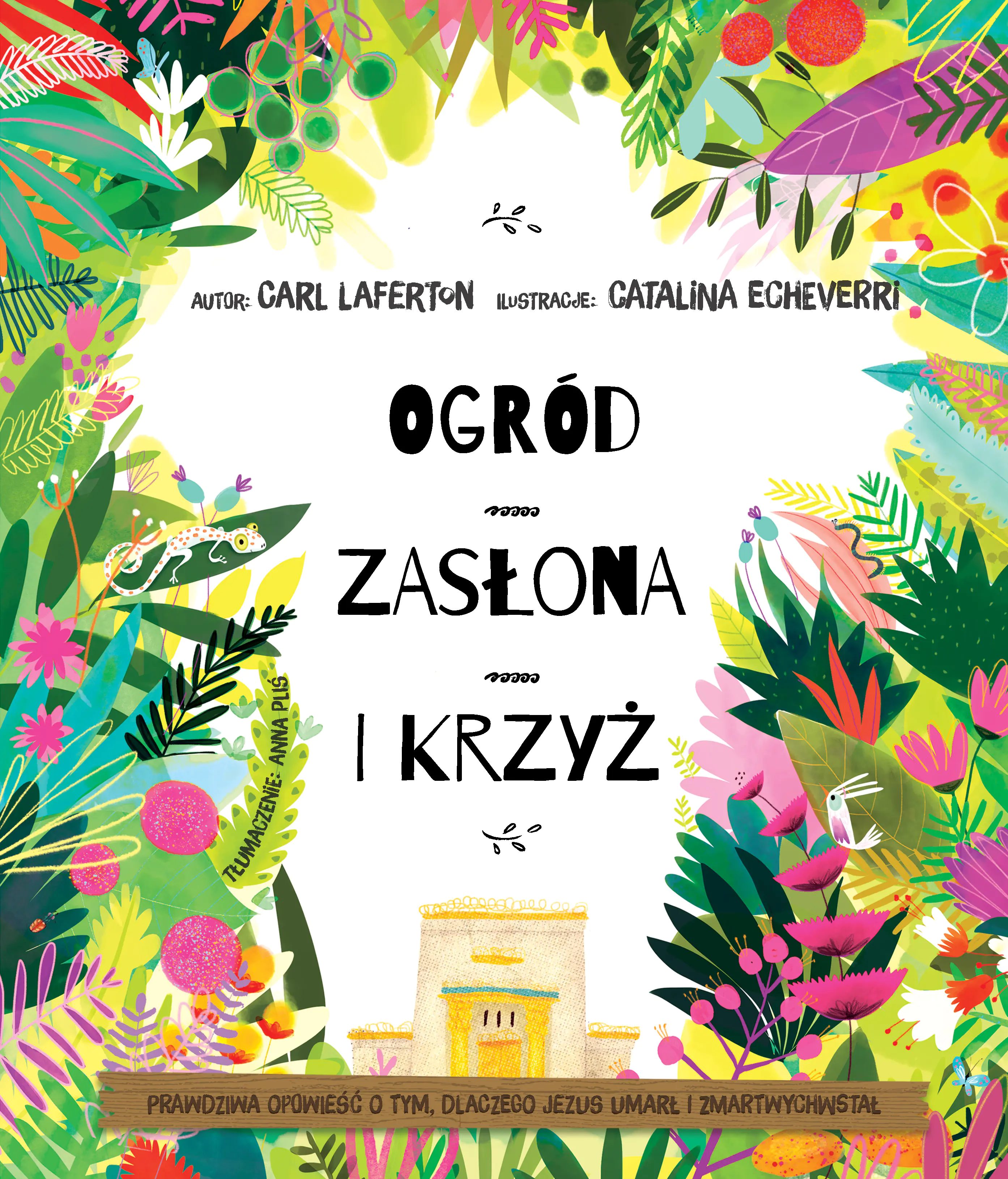 Książka - Ogród, zasłona i krzyż. Prawdziwa opowieść o tym, dlaczego Jezus umarł i zmartwychwstał