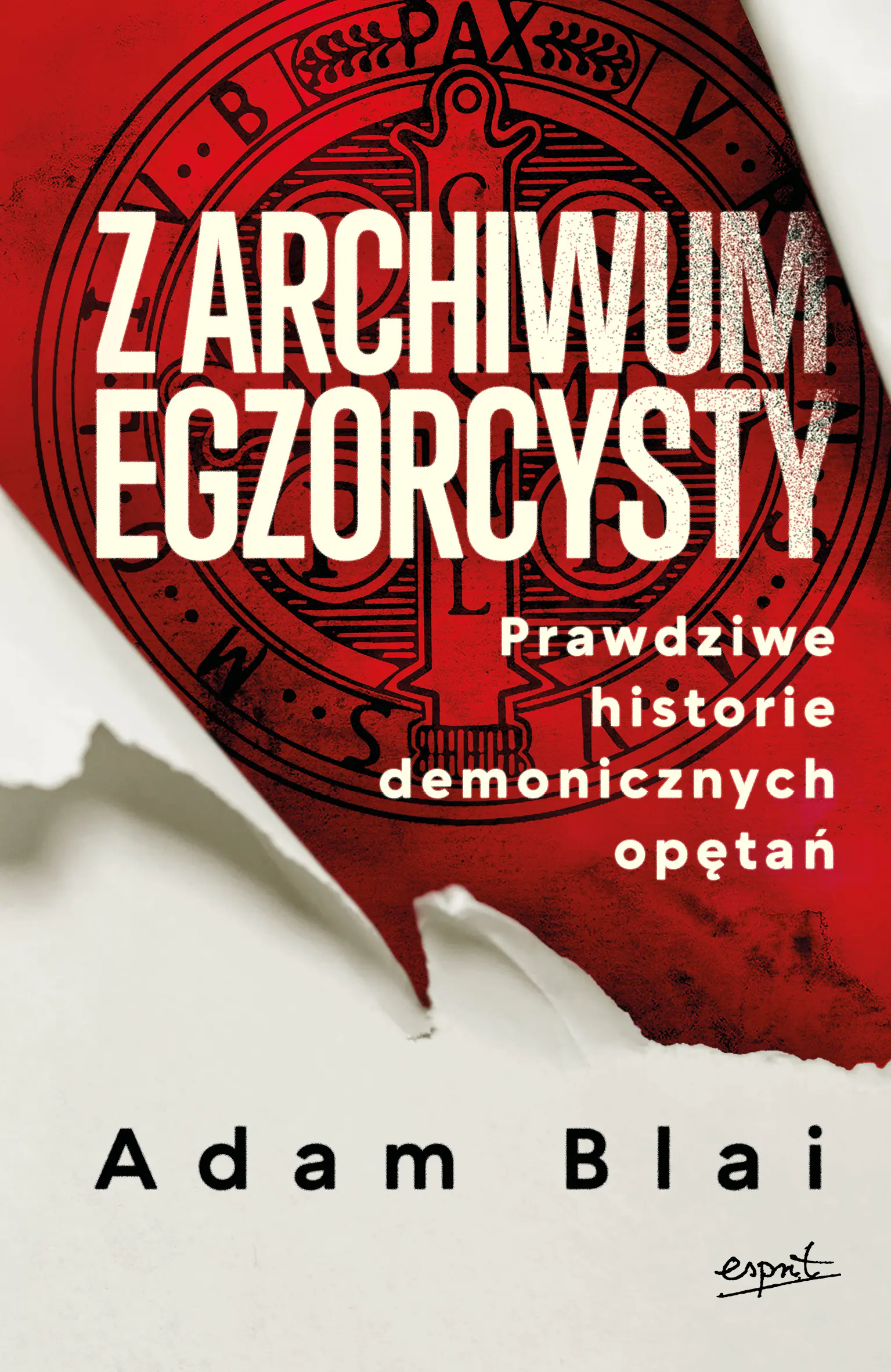 Książka - Z archiwum egzorcysty. Prawdziwe historie demonicznych opętań