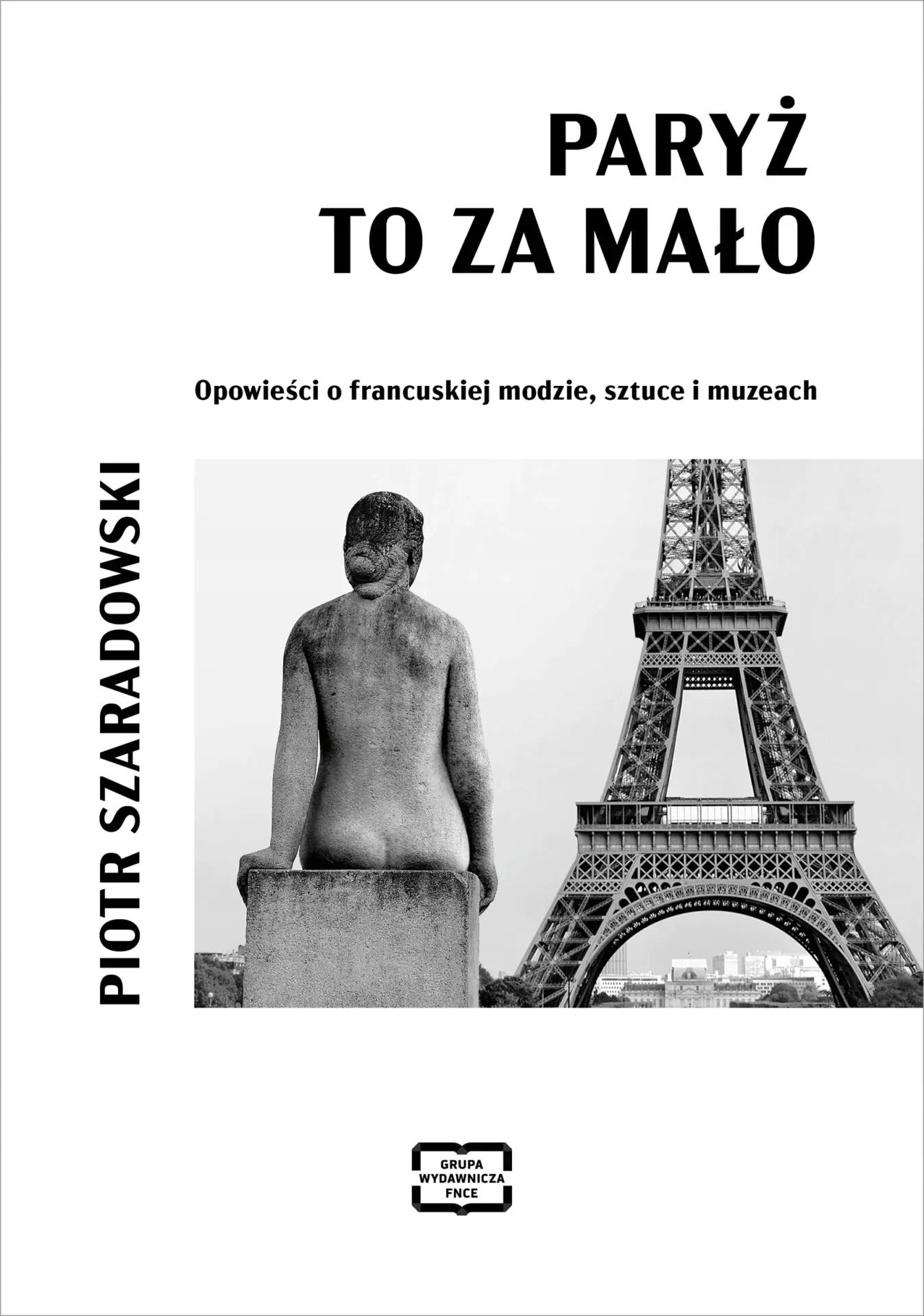 Książka - Paryż to za mało. Opowieści o francuskiej modzie, sztuce i muzeach