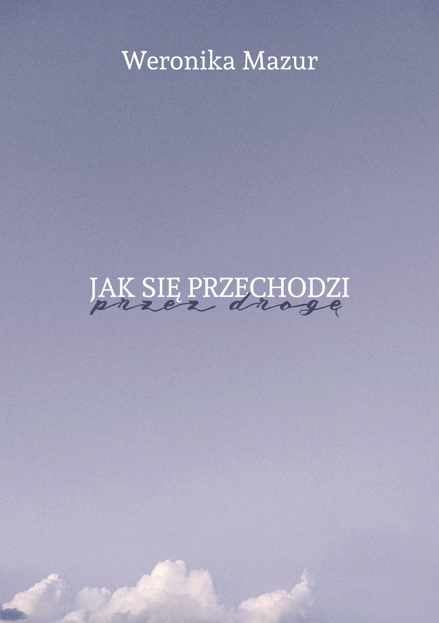 Książka - Jak się przechodzi przez drogę