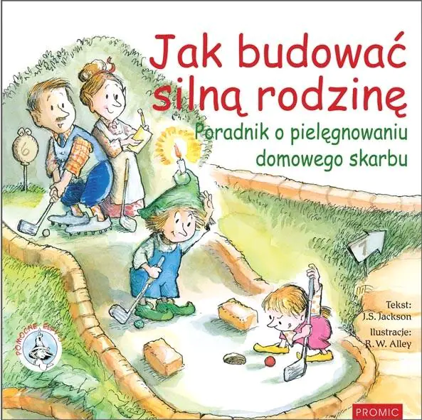 Książka - Jak budować silną rodzinę Poradnik o pielęgnowaniu