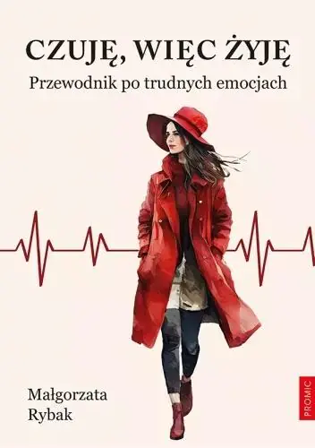 Książka - Czuję, więc żyję. Przewodnik po trudnych emocjach