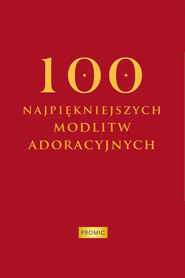 Książka - 100 najpiękniejszych modlitw adoracyjnych