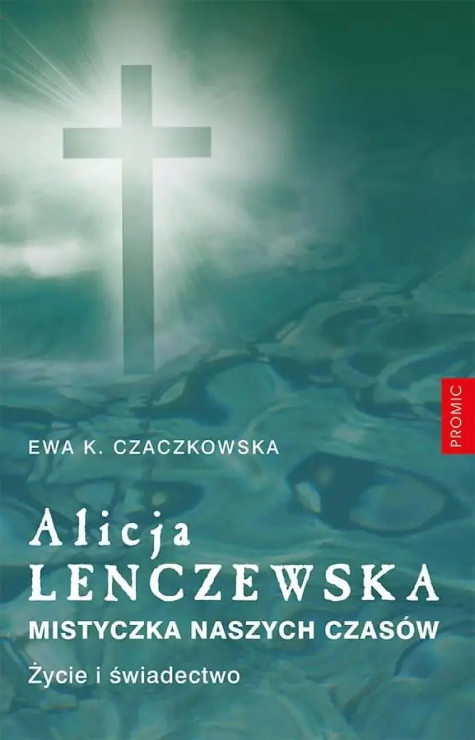 Książka - Alicja Lenczewska. Mistyczka naszych czasów