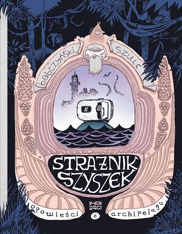 Książka - Strażnik szyszek. Opowieści z archipelagu. Tom 1