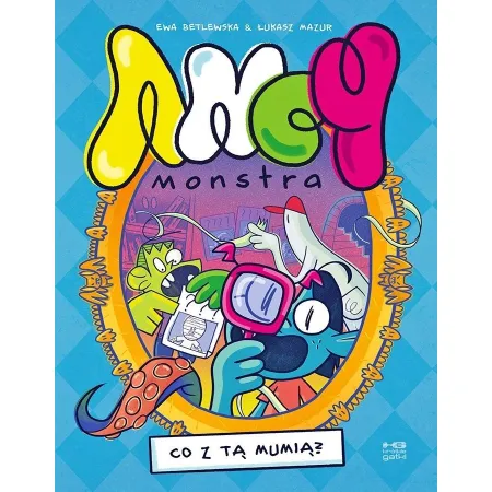 Książka - Ancymonstra. Część 1. Co z tą mumią?
