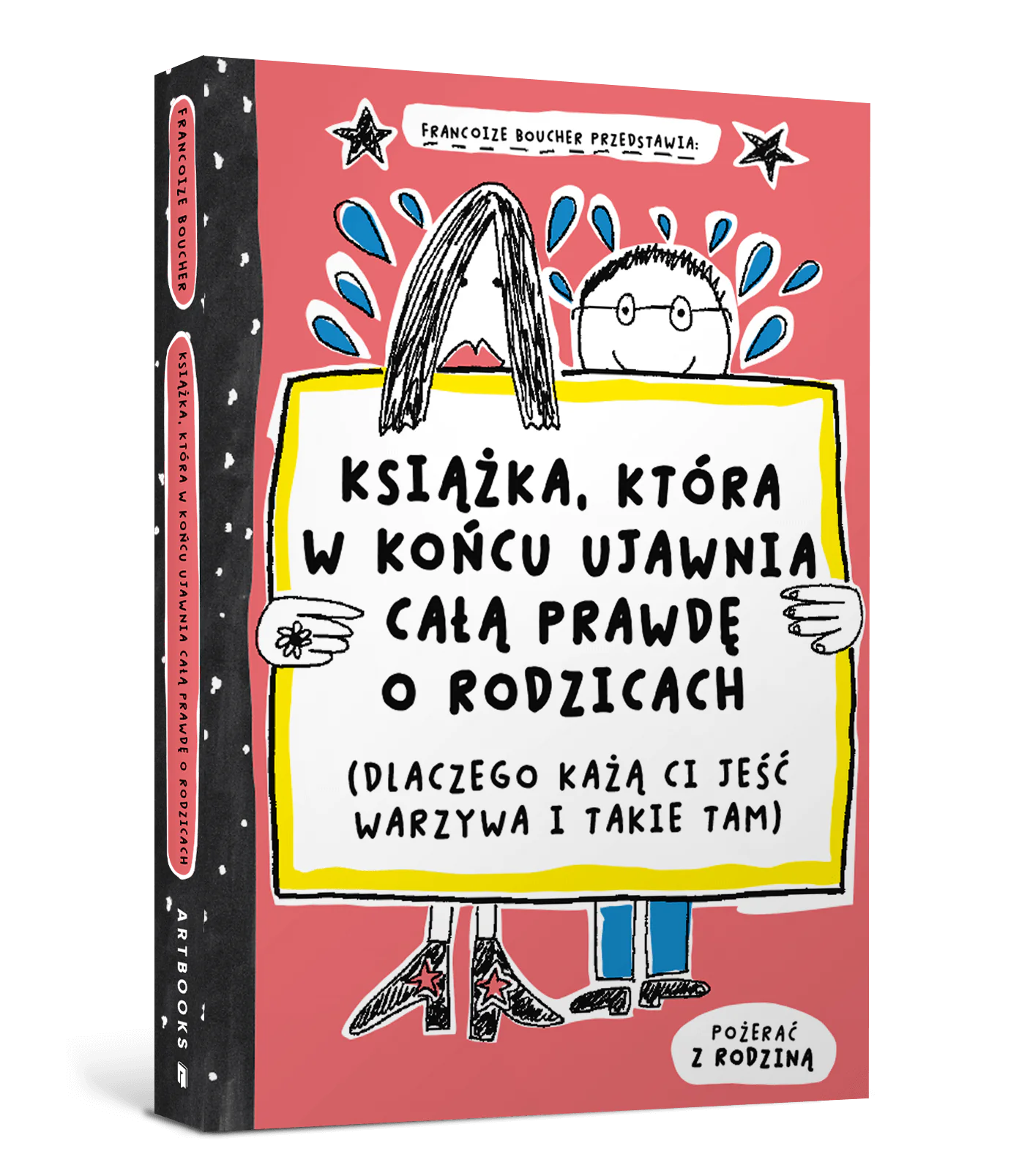 Książka - Książka, która w końcu ujawnia całą prawdę o rodzicach (dlaczego każą ci jeść warzywa i takie tam)