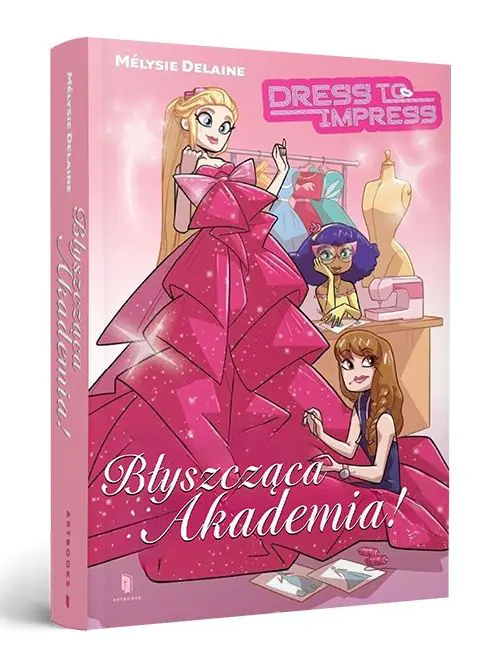 Książka - Dress to Impress. Błyszcząca Akademia