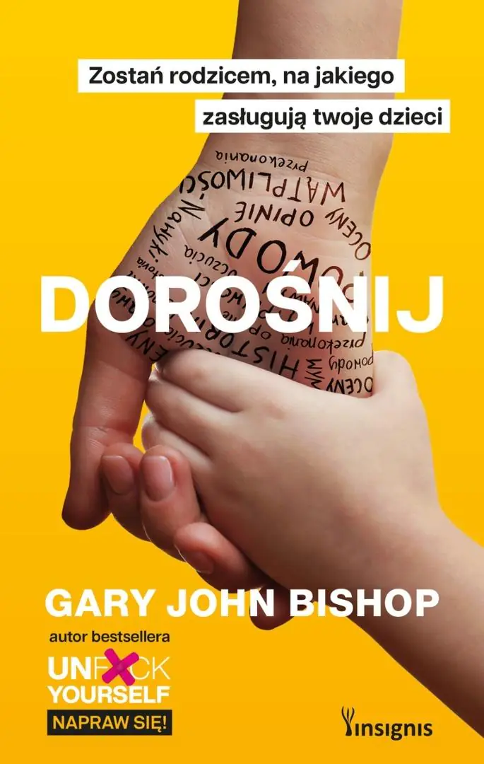 Książka - Dorośnij. Zostań rodzicem, na jakiego zasługują twoje dzieci
