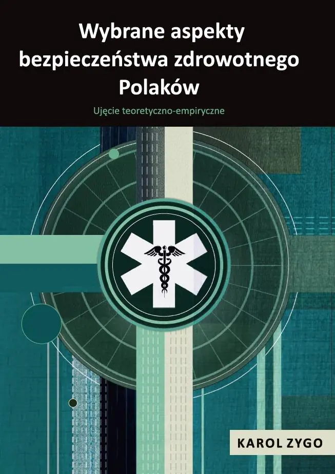 Książka - Wybrane aspekty bezpieczeństwa zdrowotnego Polaków