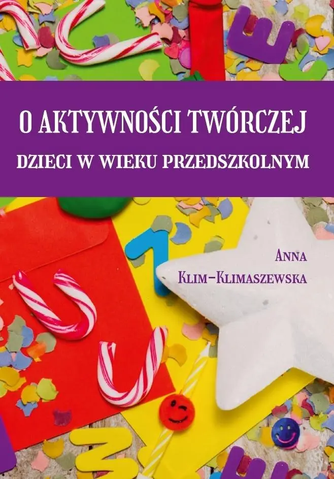 Książka - O aktywności twórczej dzieci w wieku przedszkolnym