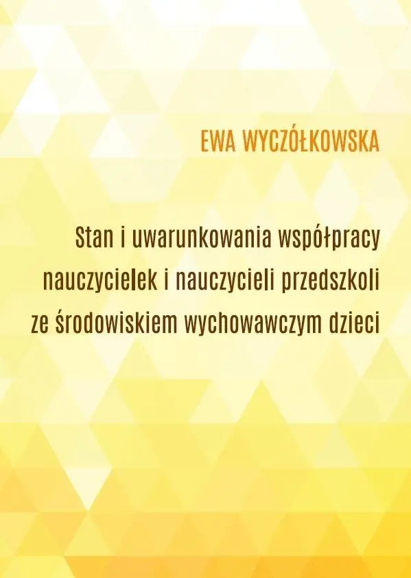 Książka - Stan i uwarunkowania współpracy nauczycielek...