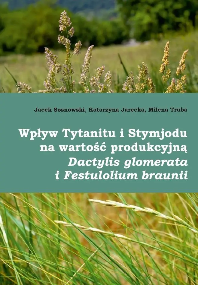 Książka - Wpływ Tytanitu i Stymjodu na wartość produkcyjną..