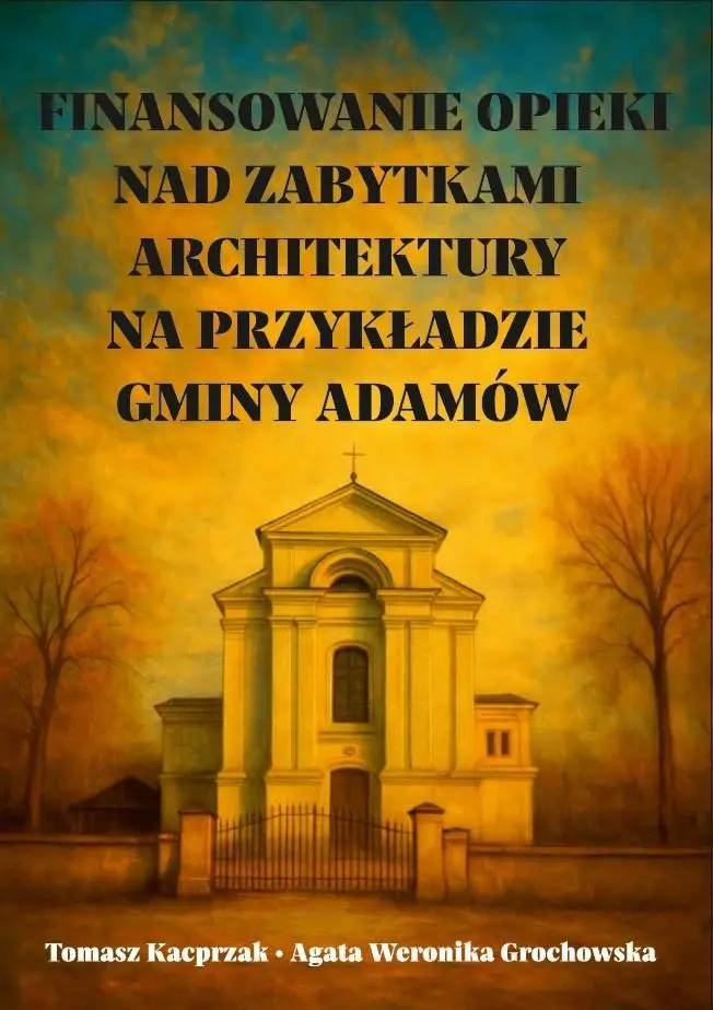Książka - Finansowanie opieki nad zabytkami architektury...