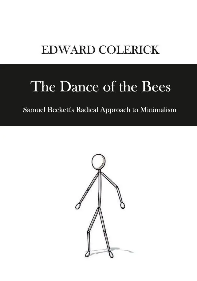 Książka - The Dance of the Bees. Samuel Becketts Radical...