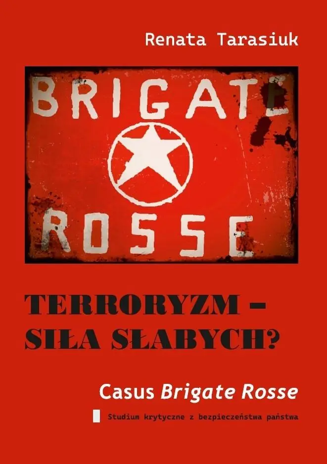 Książka - Terroryzm - siła słabych? Casus Brigate Rosse