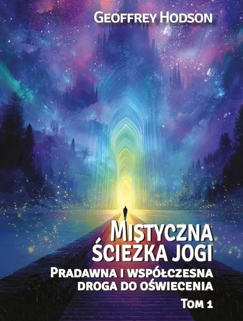 Książka - Mistyczna ścieżka jogi. Pradawna i współczesnadroga do oświecenia Tom 1