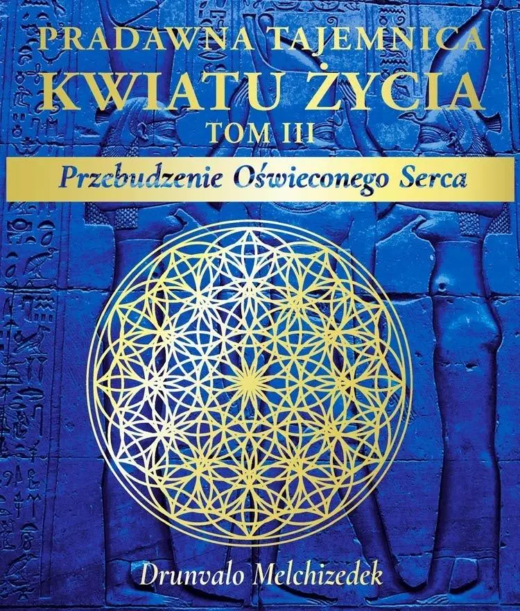 Książka - Pradawna tajemnica Kwiatu Życia Tom 3
