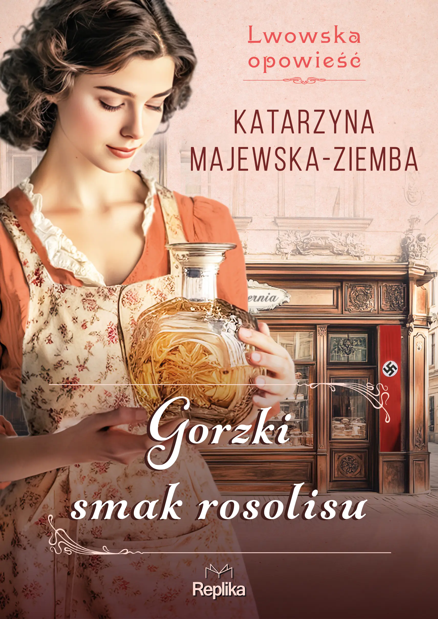 Książka - Gorzki smak rosolisu. Lwowska opowieść. Tom 2