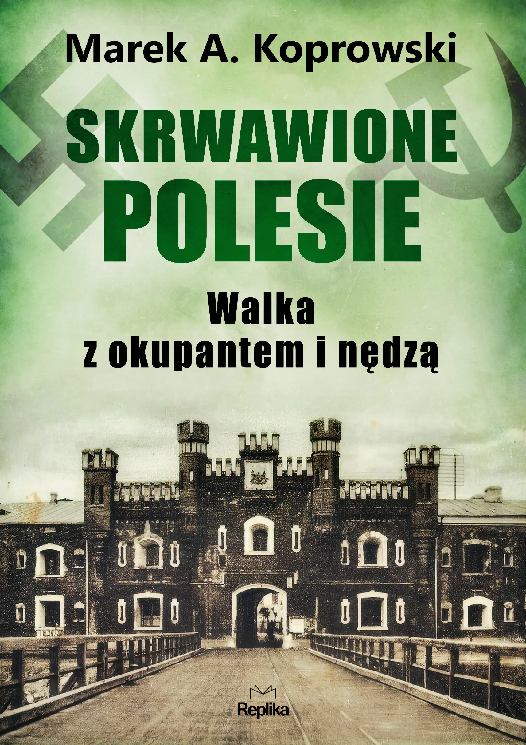 Książka - Skrwawione Polesie. Walka z okupantem i nędzą
