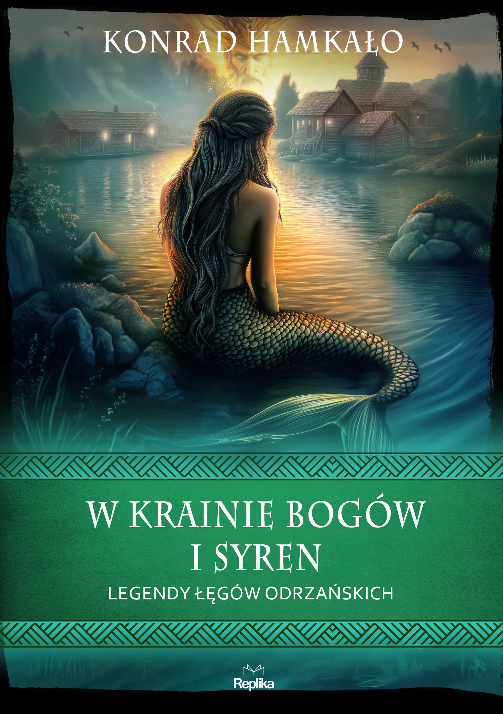 Książka - W krainie bogów i syren. Legendy Łęgów Odrzańskich