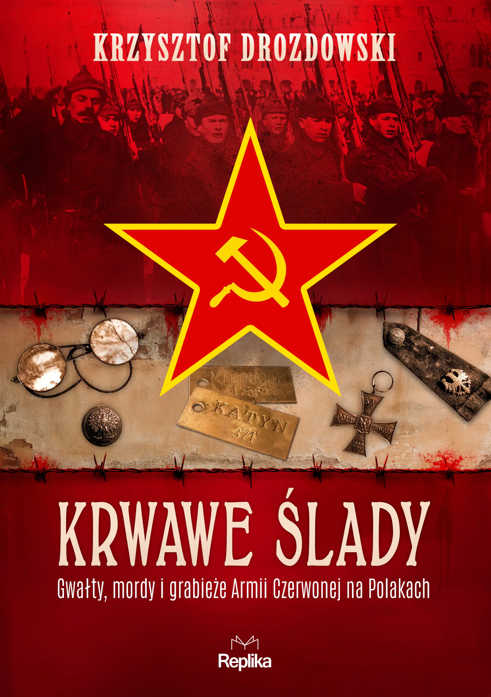 Książka - Krwawe ślady. Gwałty, mordy i grabieże Armii Czerwonej na Polakach