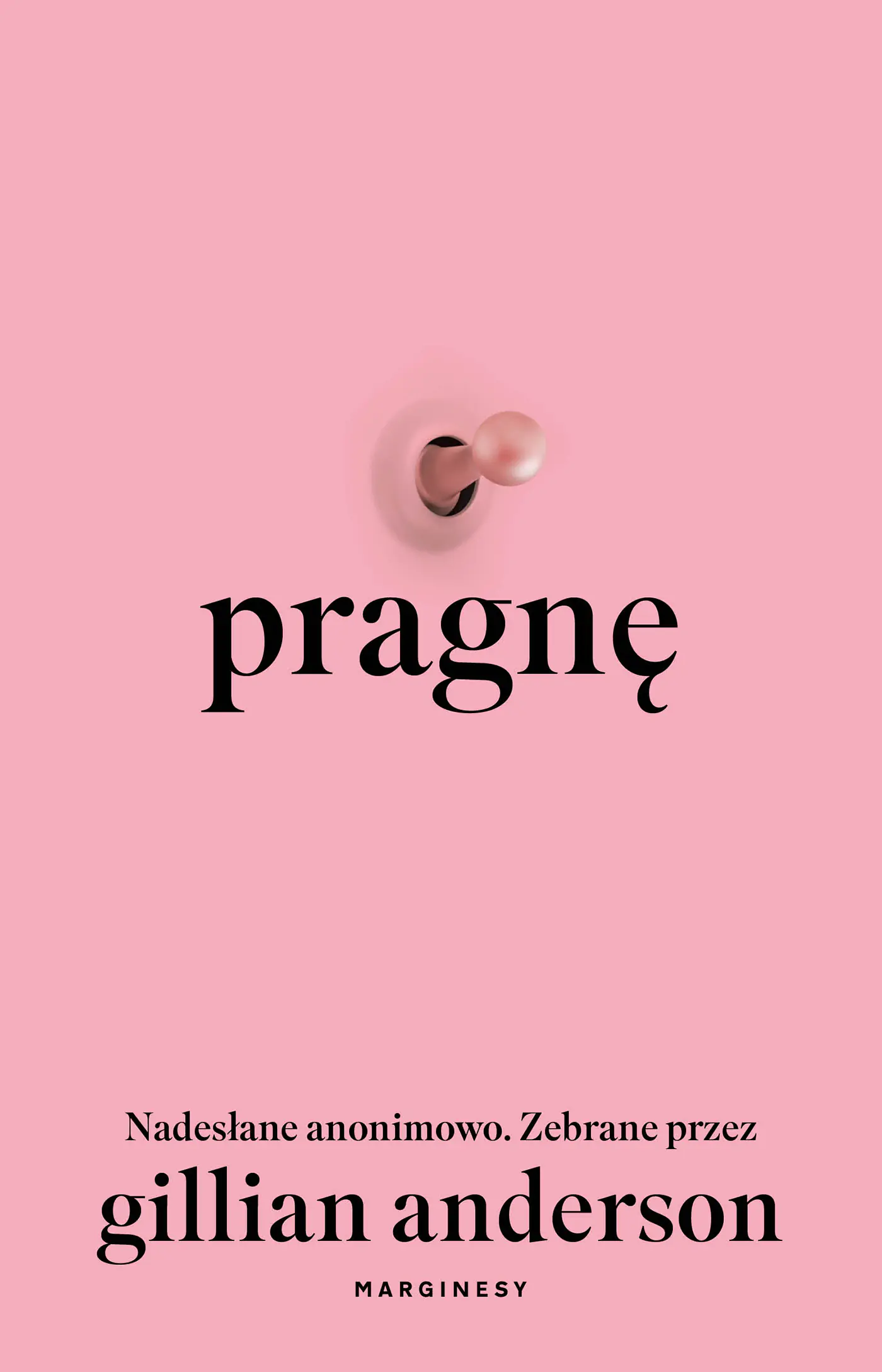 Książka - Pragnę. Nadesłane anonimowo. Zebrane przez Gillian Anderson