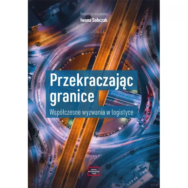 Książka - Przekraczając granice. Współczesne wyzwania w logistyce