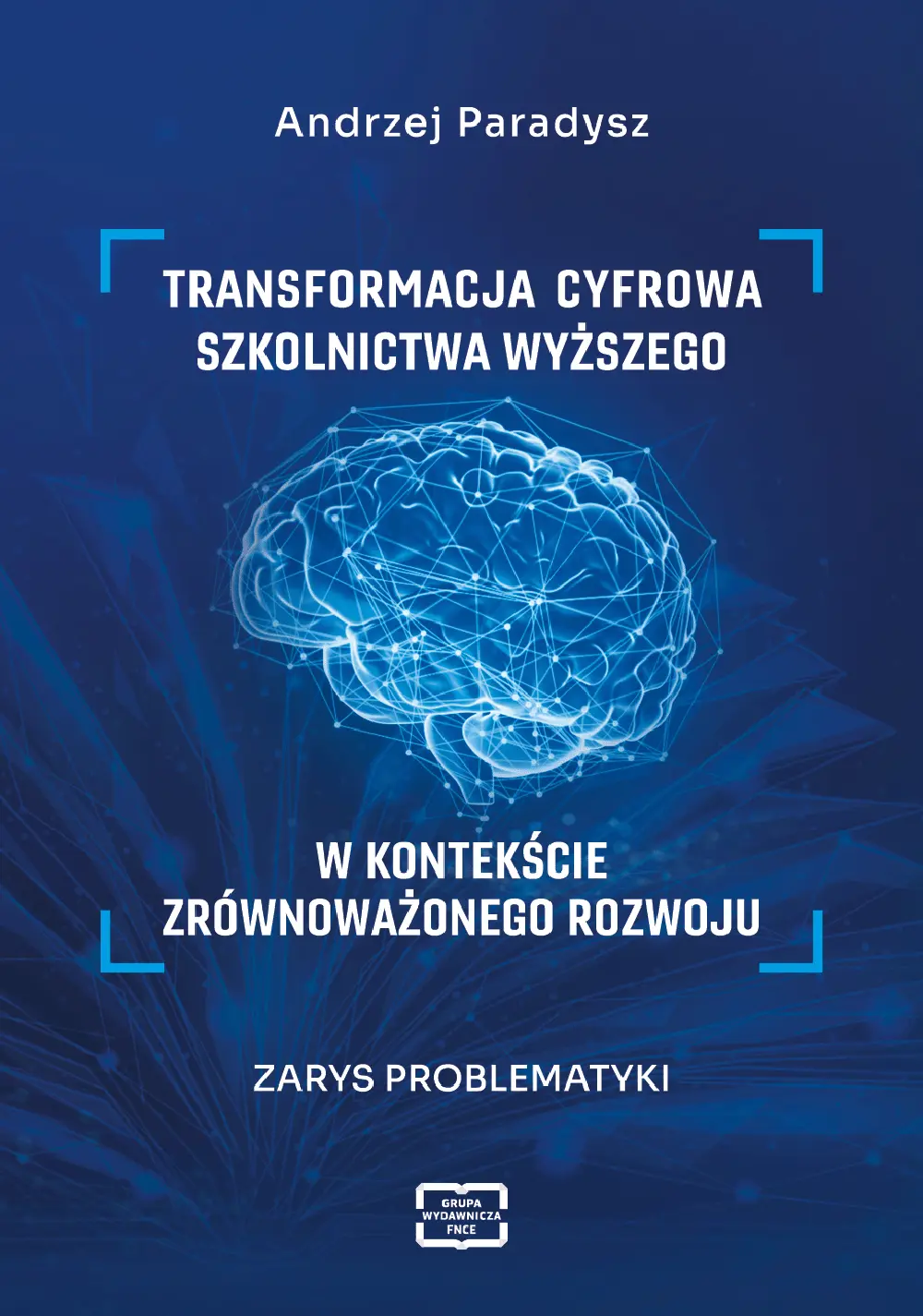 Książka - Transformacja cyfrowa szkolnictwa wyższego w kontekście zrównoważonego rozwoju. Zarys problematyki