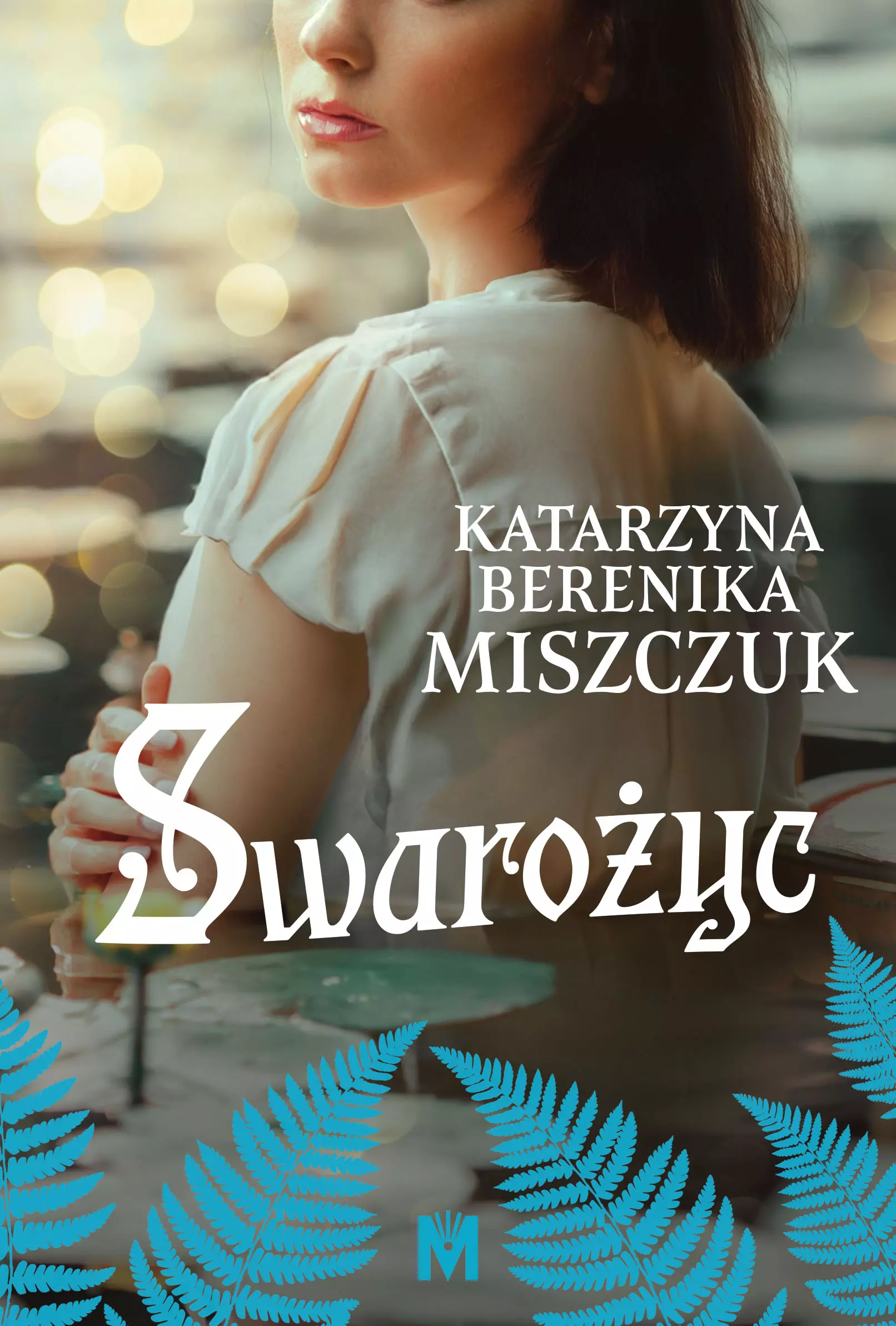 Książka - Swarożyc. Kwiat Paproci