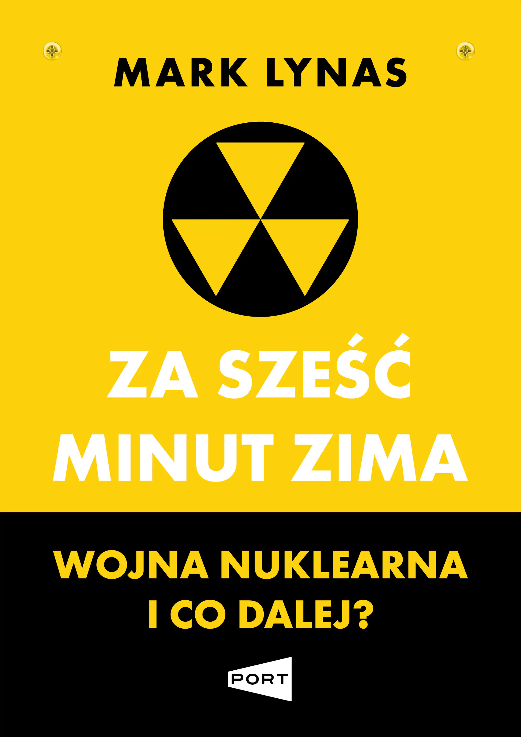 Książka - Za sześć minut zima. Wojna nuklearna i co dalej?