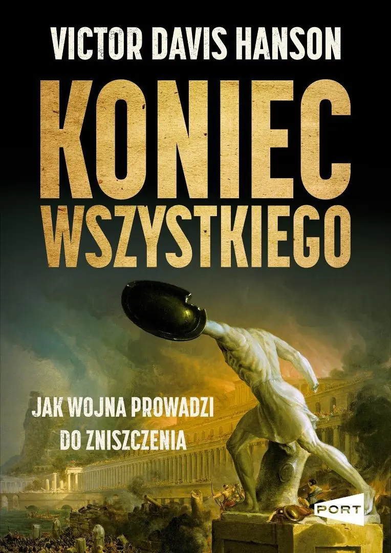 Książka - Koniec wszystkiego. Jak wojna prowadzi do zniszczenia