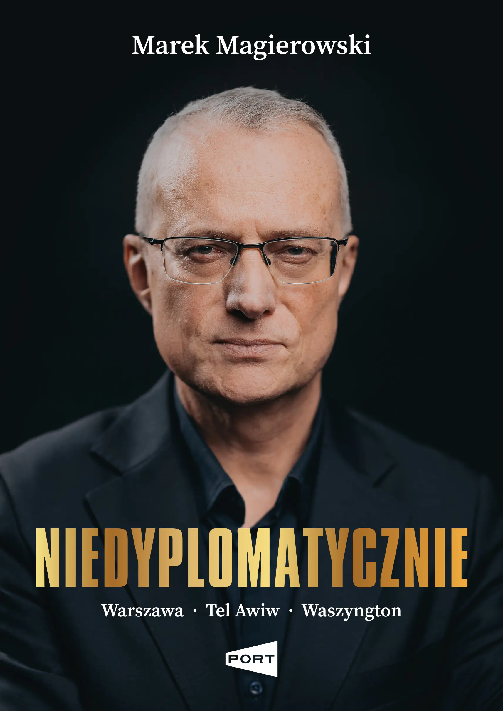 Książka - Niedyplomatycznie. Warszawa-Tel Awiw-Waszyngton