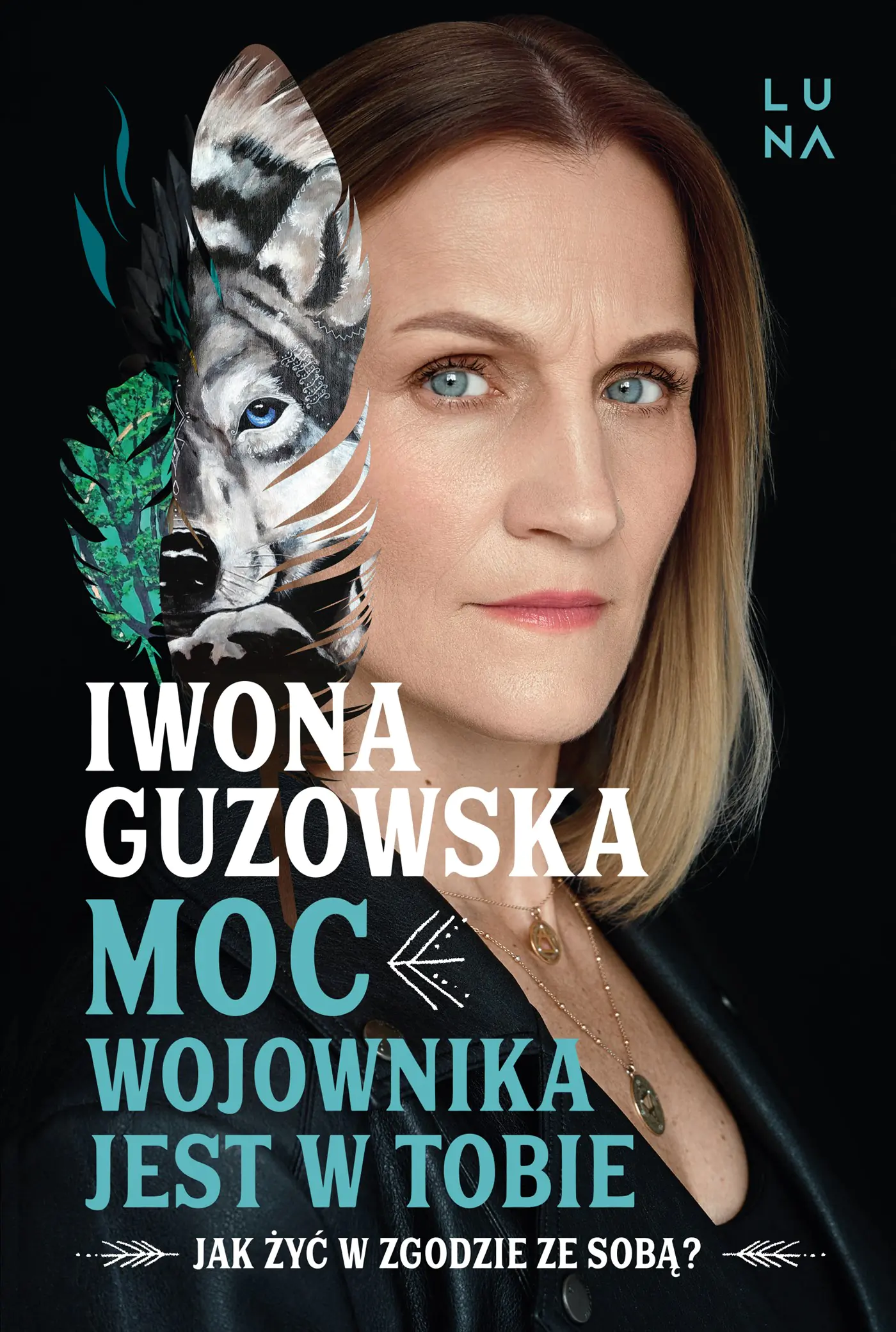 Książka - Moc wojownika jest w tobie. Jak żyć w zgodzie ze sobą?
