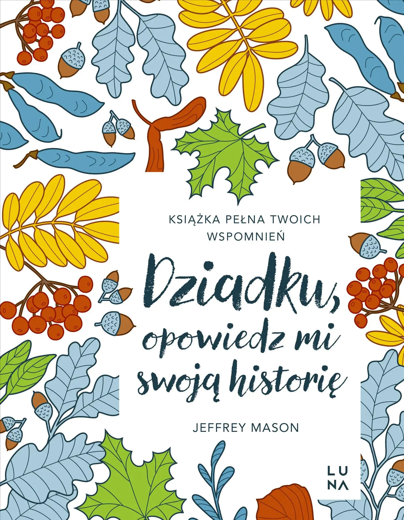 Książka - Dziadku, opowiedz mi swoją historię