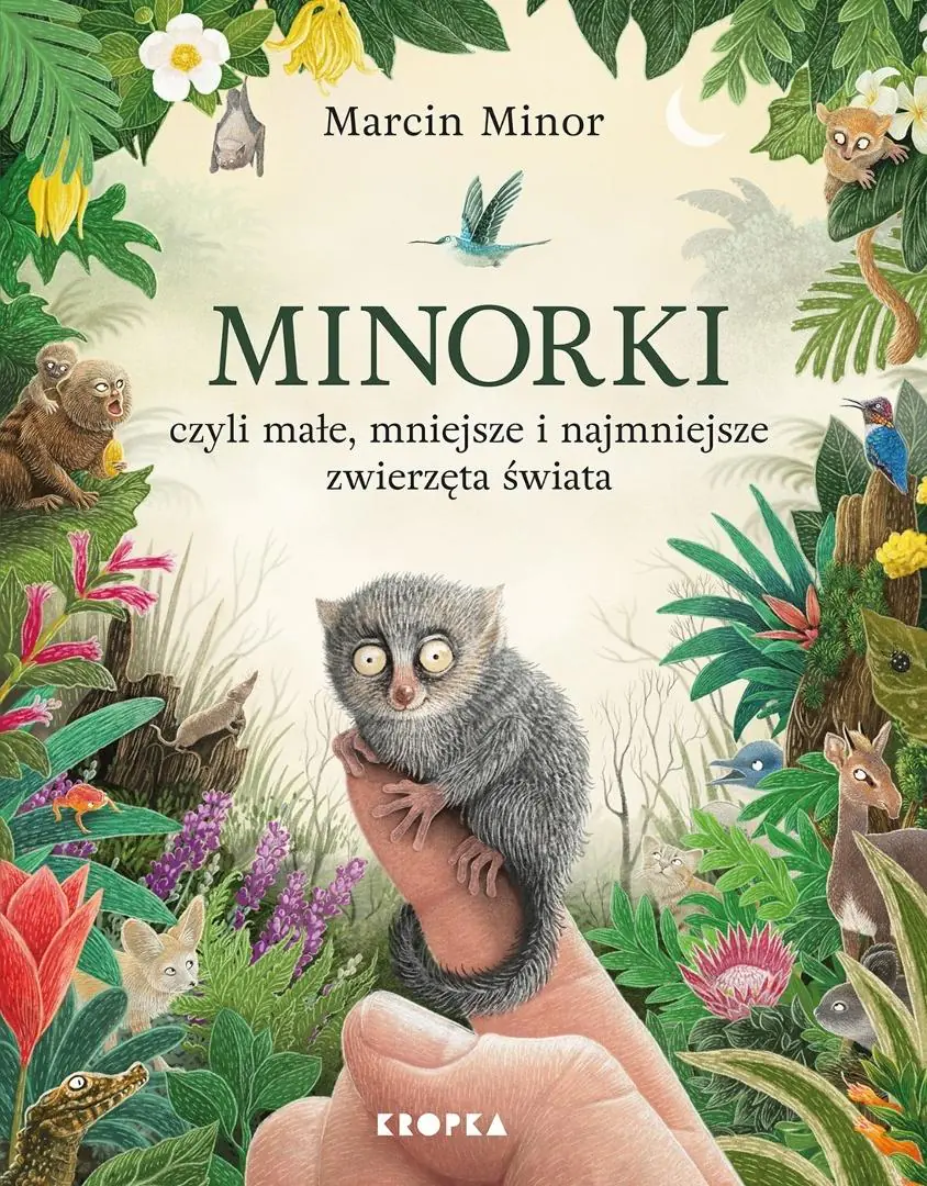 Książka - Minorki, czyli małe, mniejsze i najmniejsze stworzenia świata