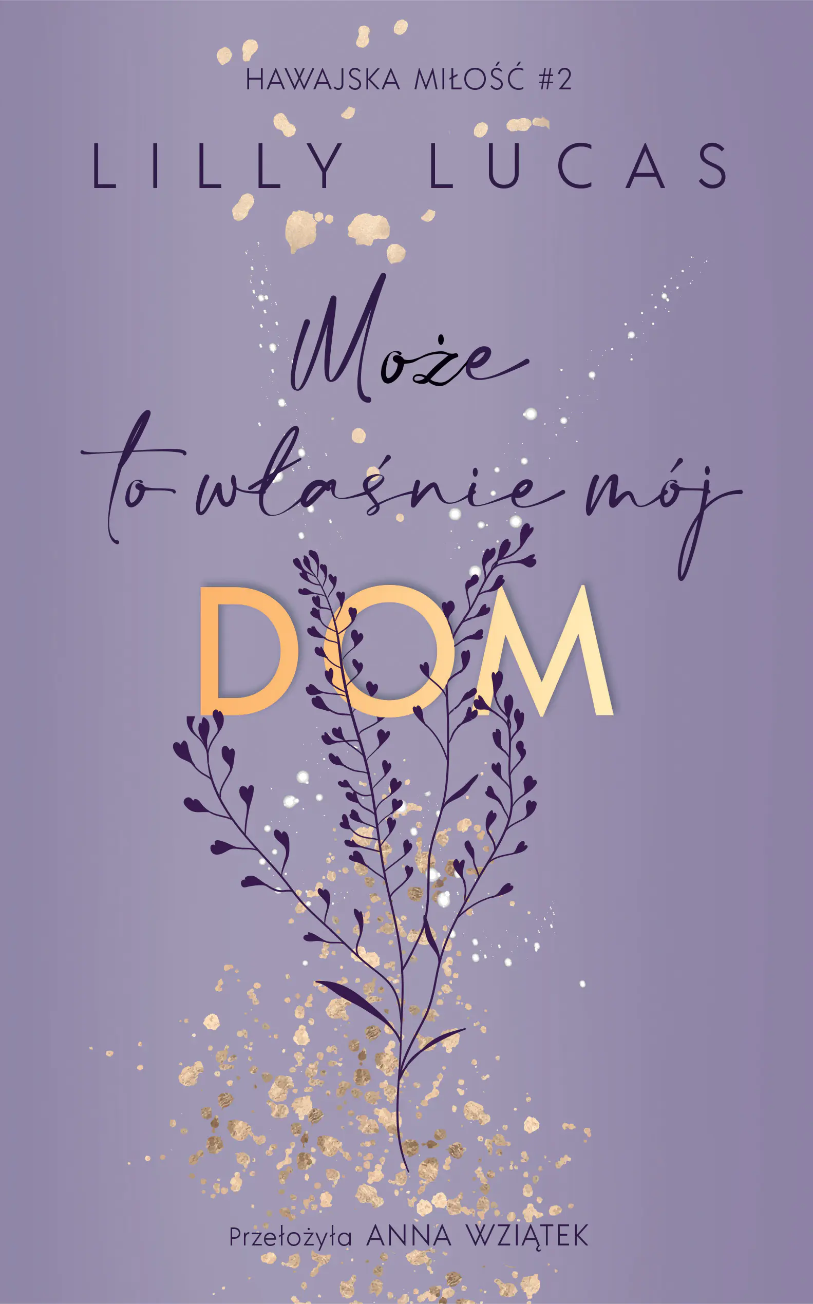 Książka - Może to właśnie mój dom. Hawajska miłość. Tom 2