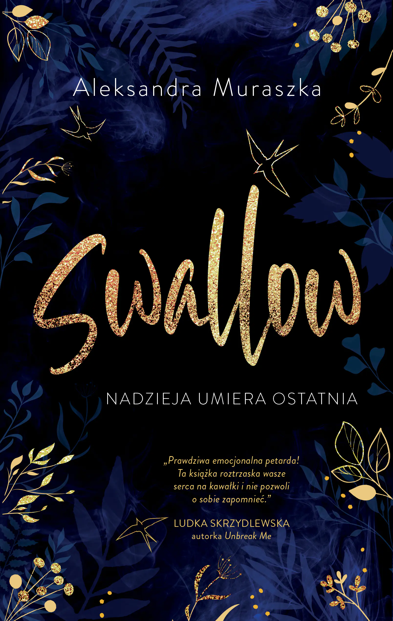 Książka - Nadzieja umiera ostatnia. Swallow. Tom 1